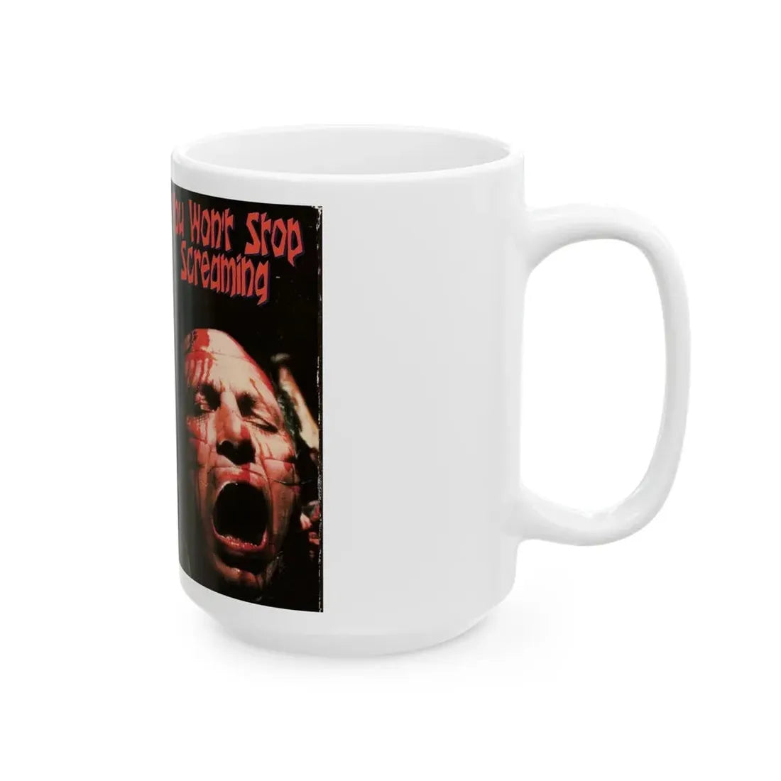 YOU WONT STOP SCREAMING (VHS COVER) - White Coffee Mug - Go Mug Yourself
