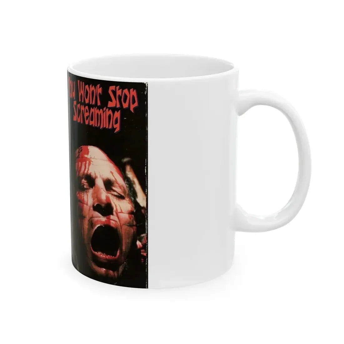 YOU WONT STOP SCREAMING (VHS COVER) - White Coffee Mug - Go Mug Yourself