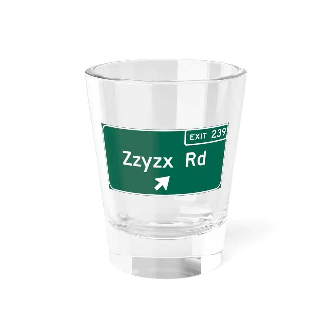 Zzyzx Road (California) (Road Sign) Shot Glass 1.5oz 1.5oz - Go Mug Yourself